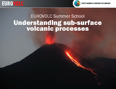 EUROVOLC Summer School - Understanding sub-surface volcanic processes