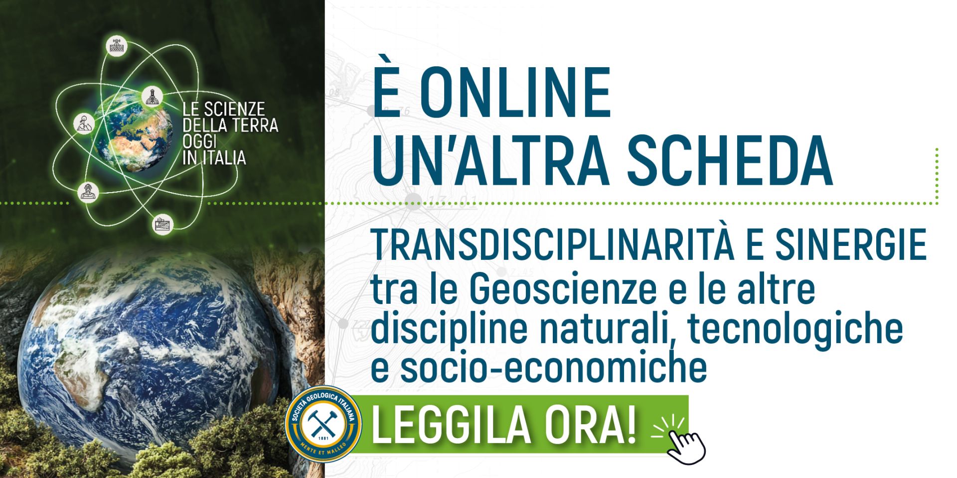 &Egrave; online la scheda 'Transdisciplinarit&agrave; e sinergie tra le Geoscienze e le altre discipline naturali, tecnologiche e socio-economiche'