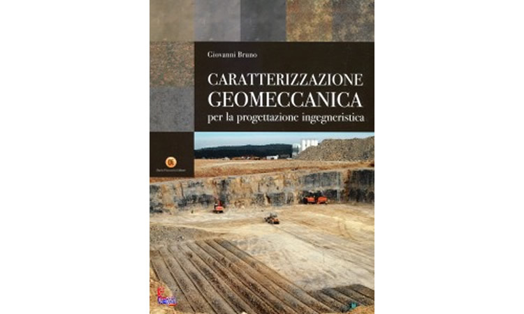 Caratterizzazione geomeccanica per la progettazione ingegneristica. La caratterizzazione delle rocce e degli ammassi rocciosi per le fondazioni