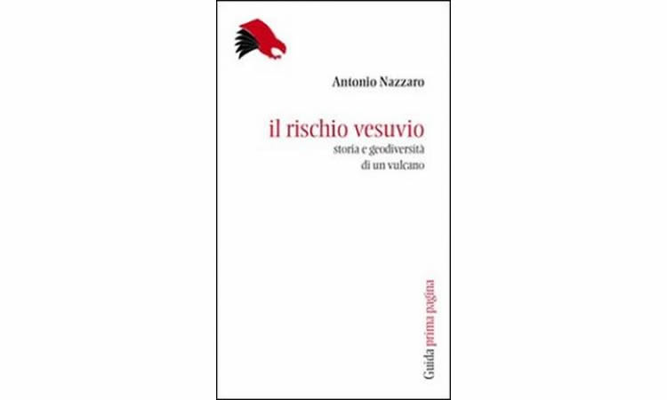 Il rischio Vesuvio, storia e geodiversit&agrave; di un vulcano